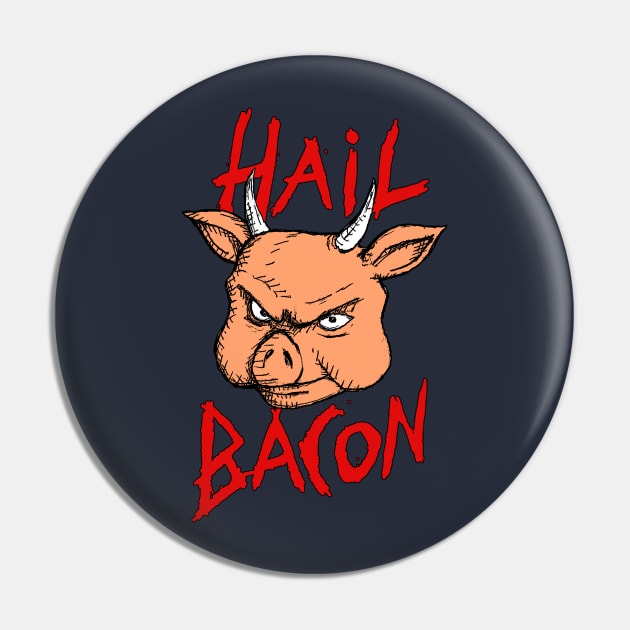 Hail Bacon Pin by AwePup