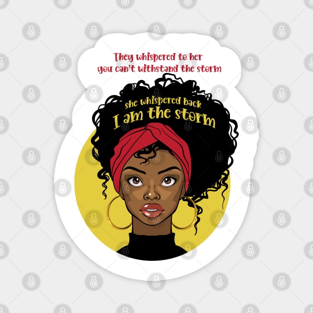 she whispered back I am the storm Magnet by UrbanLifeApparel