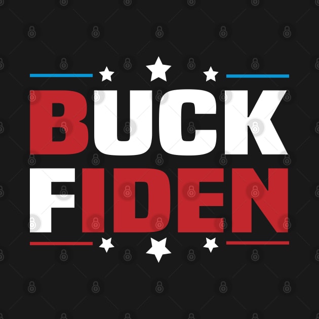 BUCK FIDEN - TRAITOR JOES EST 01 20 21 WHERE EVERYTHING IS FOR SALE - BIDEN IS NOT MY PRESIDENT - BIDEN SUCKS ANTI JOE by Mosklis