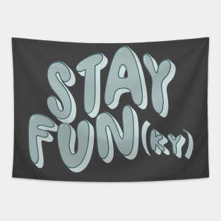 Stay Fun(Ky) Tapestry