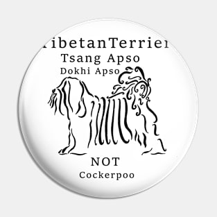 It's A Tibetan Terrier Pin