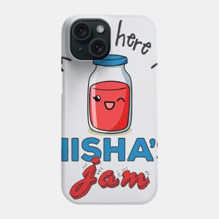 I'm only here for Misha's Jam Phone Case