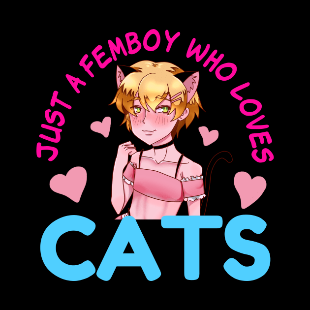 Just A Femboy Who Loves Cats Gay Cat Lover Anime by Alex21