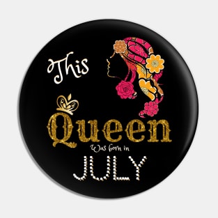 This Queen Was Born In July, Black Girl Birthday Pin