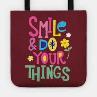 Smile Do Your Things Tote