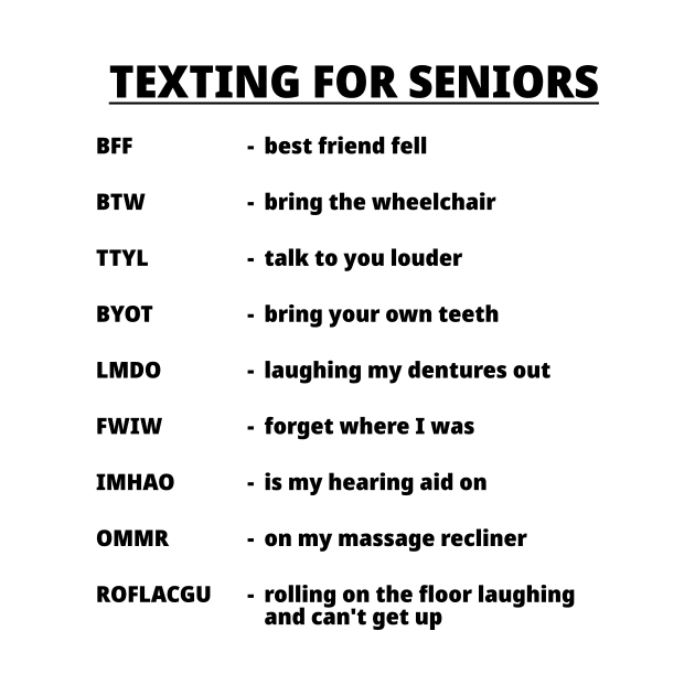 TEXTING FOR SENIORS by OssiesArt