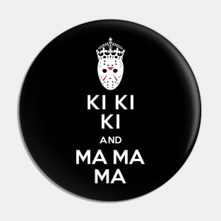 Ki Ki Ki and Ma Ma Ma Pin