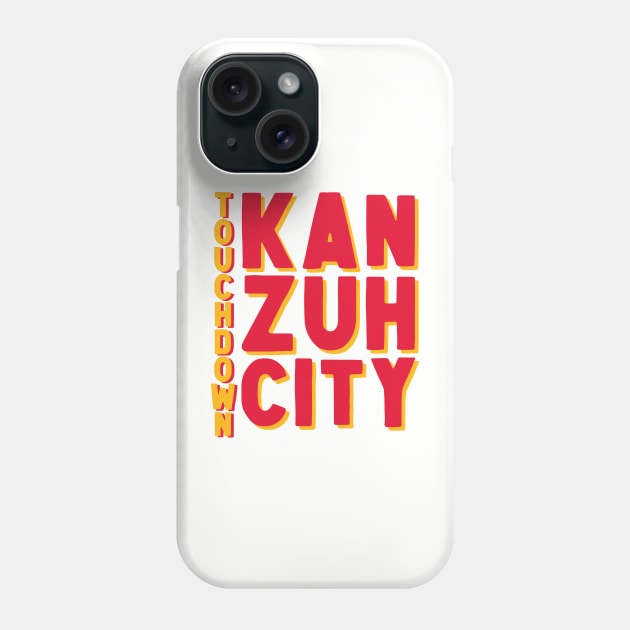 Touchdown Kan Zuh City Phone Case by Fountain City Designs KC