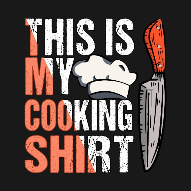 Cook Chef Kitchen Cooking Cooking shirt by SiegfriedIlligDesign