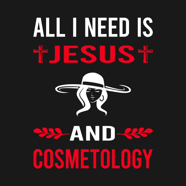 I Need Jesus And Cosmetology Cosmetoloist by Bourguignon Aror