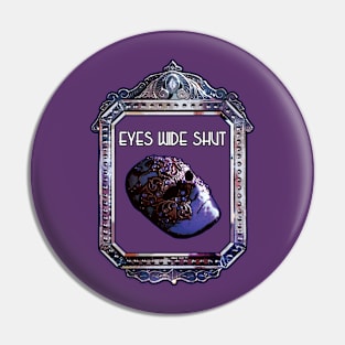 Eyes Wide Shut Pin