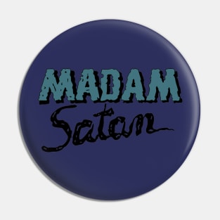 Madam Satan Pin