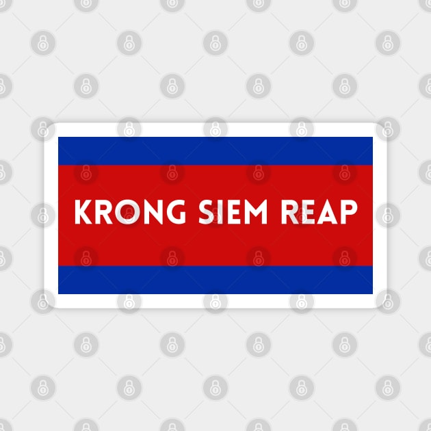 Krong Siem Reap City in Cambodian Flag Colors Magnet by aybe7elf