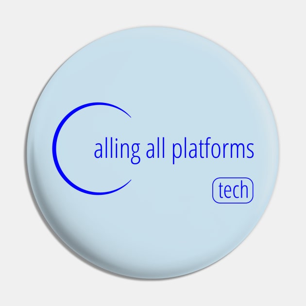 CAP Tech Pin by Calling All Platforms Podcast