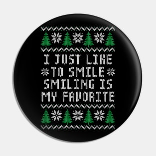 I Just Like to Smile, Smiling Is My Favorite - Funny Elf Pin