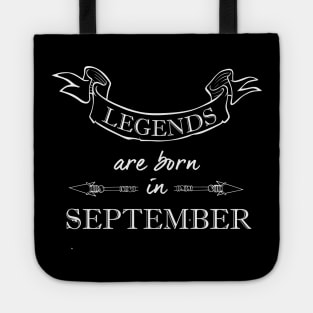 Legends are Born in September Tote