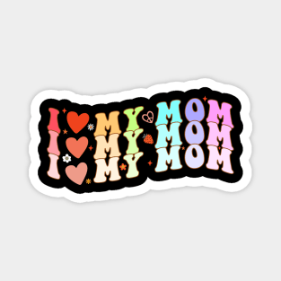 I Love My Mom Mother's Day Magnet