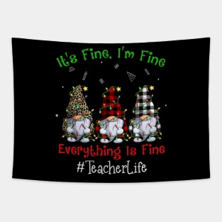 I'm Fine Everything Is Fine Teacher Life Gnome Christmas Tapestry