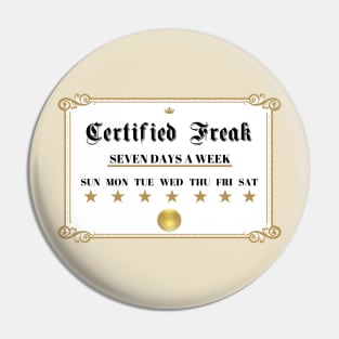 Certified Freak Pin