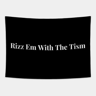 Rizz Em With The Tism 18 Tapestry