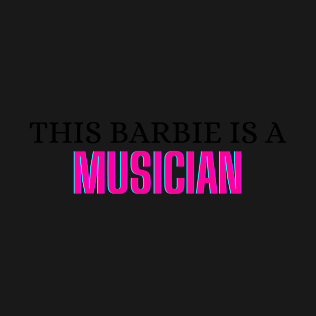 This Barbie is a Musician by zachlart