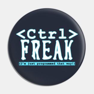 Control Freak Pin