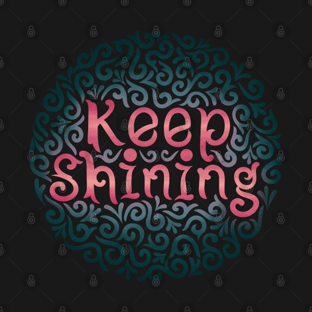 keep shining by InisiaType