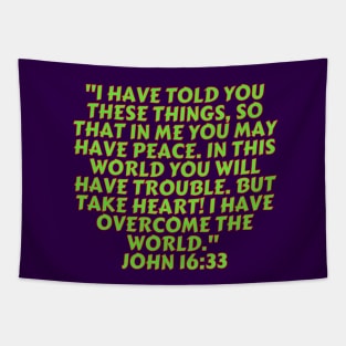 Bible Verse John 16:33 Tapestry