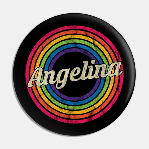 Angelina -Retro Rainbow Faded-Style Pin by MaydenArt