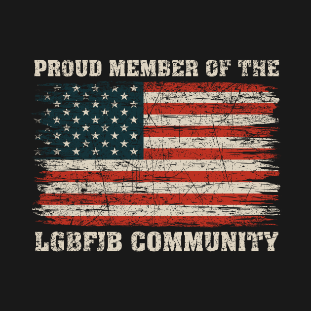 Disover Proud Member Of The LGBFJB Community Vintage American Flag - Proud Member Of The Lgbfjb Community - T-Shirt