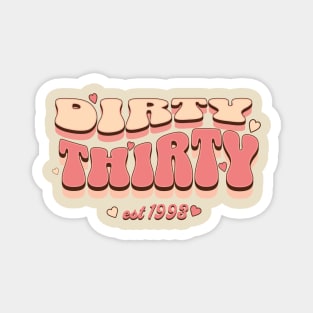 Dirty Thirty Birthday Shirt Magnet