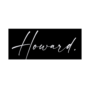 Howard Name, Howard Birthday T-Shirt