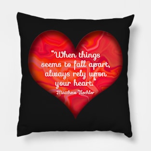 rely upon your heart Pillow