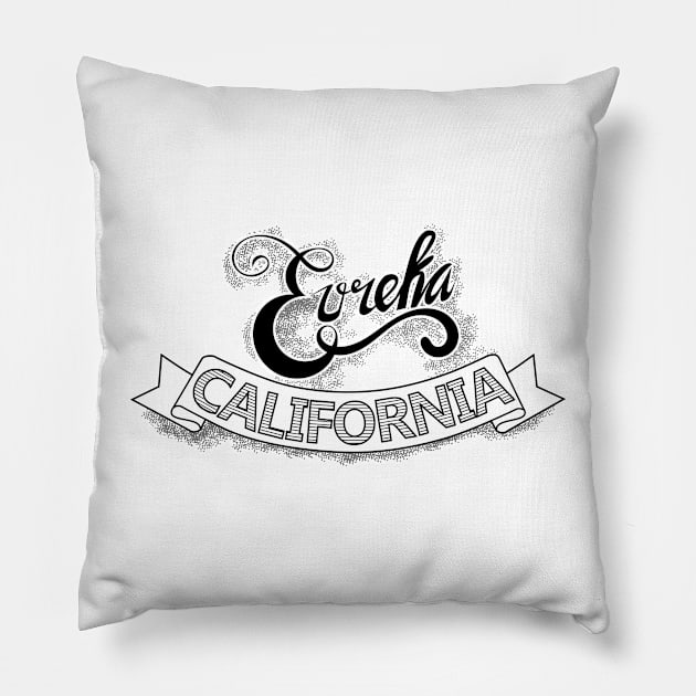 Eureka California Pillow by denip