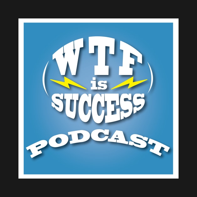 WTF is Success Pod by Lowtree Studios