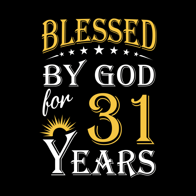 Blessed By God For 31 Years 31st Birthday by Lemonade Fruit