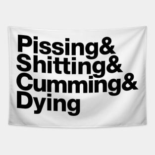 Pissing & Shitting & Cumming & Dying Tapestry