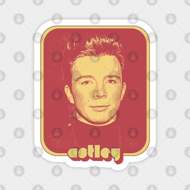 Rick Astley / Retro 80s Fan Tribute Design - Rick Astley - Magnet