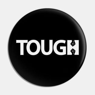 Tough Being Tough Creative Design Pin