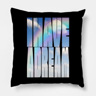 I Have a Dream - Martin Luther King Jr . Quote - Civil Rights Movement Design Pillow