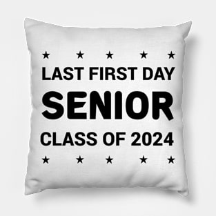 Last First Day Senior Class Of 2024 Pillow