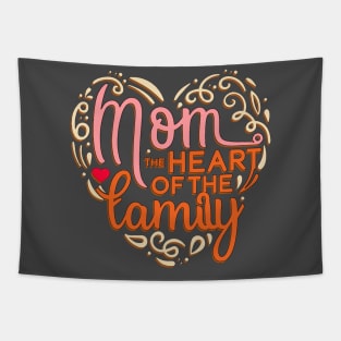 Mom the Heart of the Family Tapestry