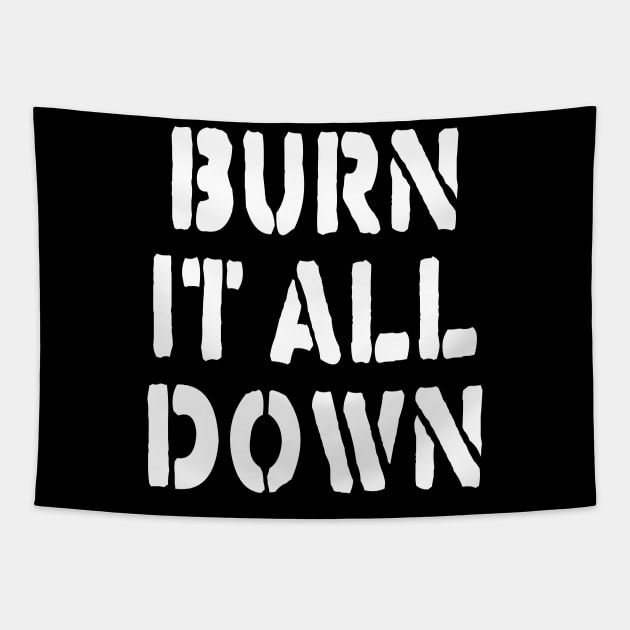 BURN IT ALL DOWN Tapestry by TheCosmicTradingPost