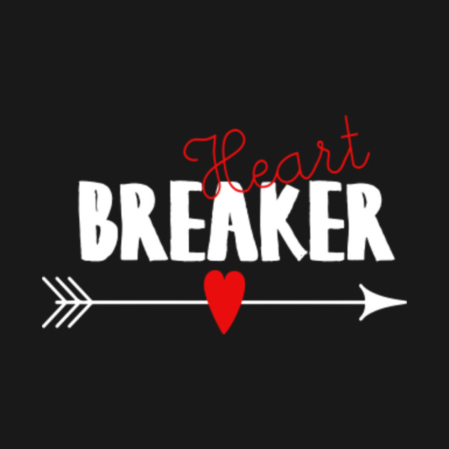i came to break hearts shirt