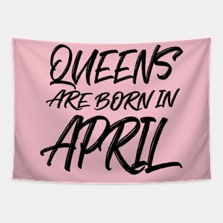 Queens are born in April Tapestry