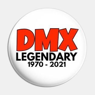 DMX Legendary Rapper RIP 1970 - 2021 Pin