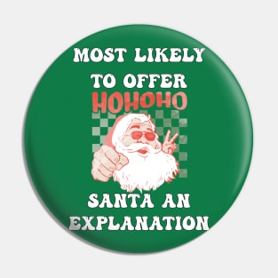 Christmas Most Likely To Offer Santa An Explanation Pin