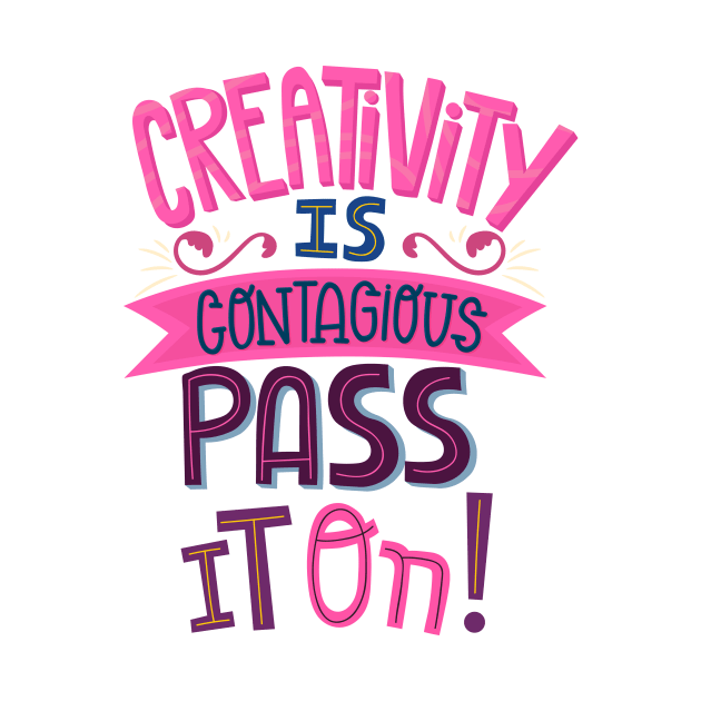 Creativity is contagious pass it on by Utopia Shop