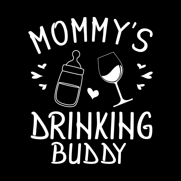 Milk And Wine Mommy's Drinking Buddy Happy Mother Father Day by Cowan79