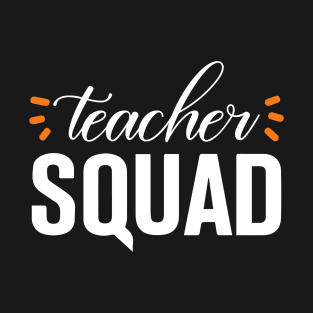 teacher squad a gift for the teacher T-Shirt